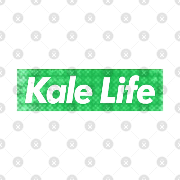 Kale Life / Vegan - Plant Based - Typography Design by DankFutura