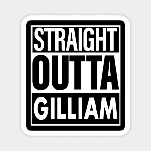 Gilliam Name Straight Outta Gilliam Magnet