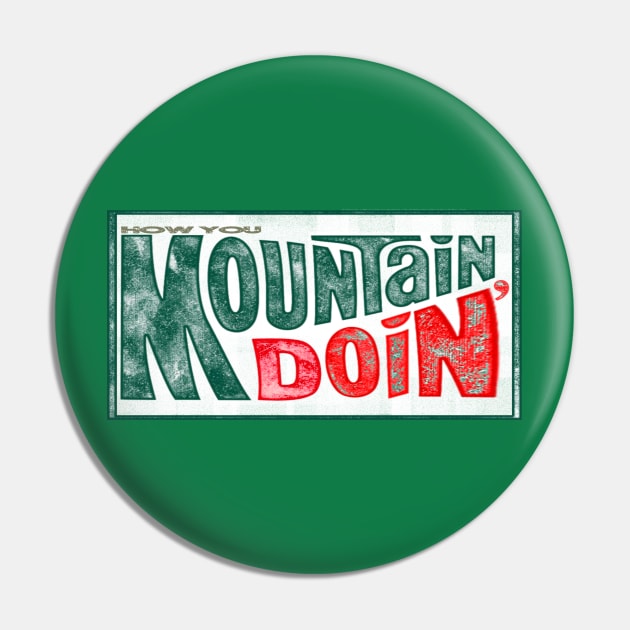 How You Mountain Doin' 2 Pin by Tyce Tees