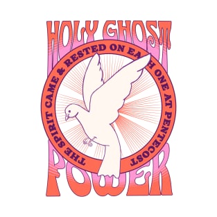 Holy Spirit Power T-Shirt