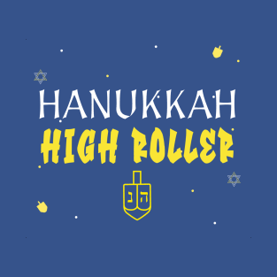 “Hanukkah High Roller” Dreidel Champions Design T-Shirt