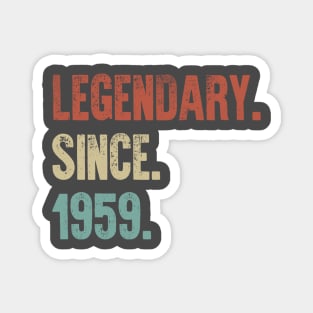 Retro Vintage 60th Birthday Legendary Since 1959 Magnet