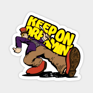 Keep On Dreamin' - Willy Wonka (Brown) Magnet