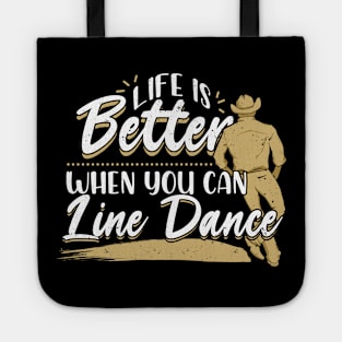 Life Is Better When You Can Line Dance Tote