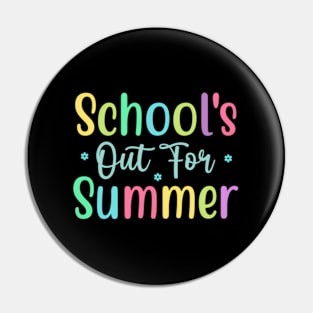 Schools Out For Summer Pin