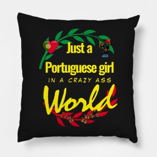 Just a Portuguese girl in a crazy ass world Pillow