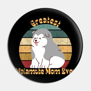 Greatest Malamute Mom 2 Pin