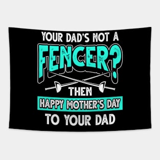 Funny Fencing Saying Fencer Dad Father's Day Gift Tapestry