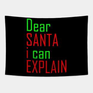 Christmas humor: Dear Santa i can explain Tapestry