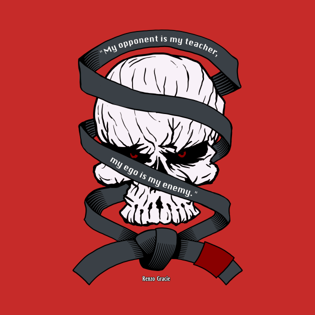 My Opponent Is My Teacher, My Ego Is My Enemy BJJ Quote Brazilian Jiu