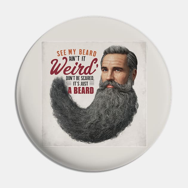 It's just a beard Pin by Dizgraceland