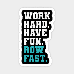 Rowing Coaches Starboard Port Coxswain Work Hard Row Fast Magnet