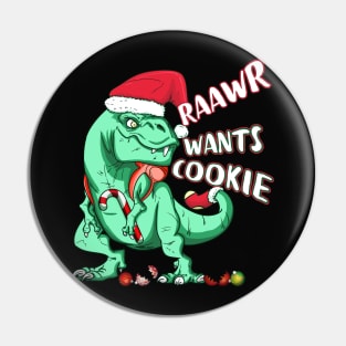 Funny Holiday T-Rex RAAWR WANTS COOKIE Christmas Gift Pin