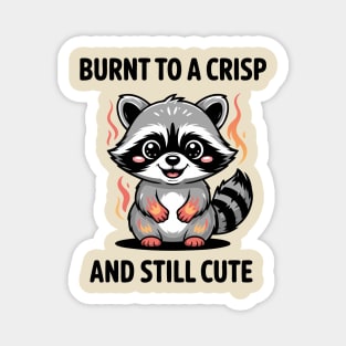 Burnt to a crisp and still cute Magnet
