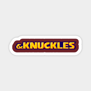 And Knuckles Magnet