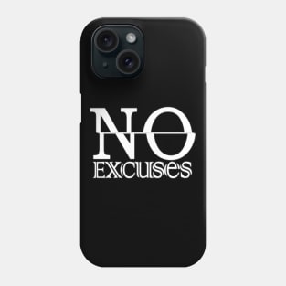 No Excuses Work Hard Phone Case