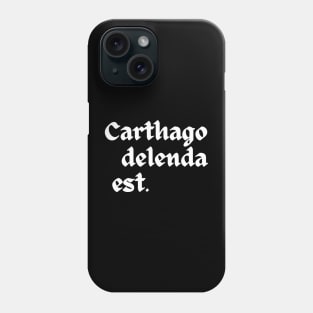 Carthago Delenda Est Phone Case