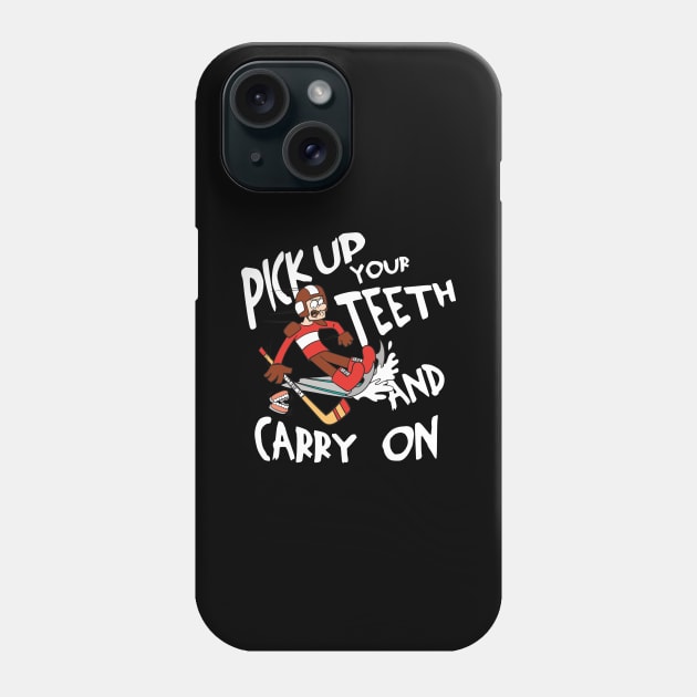 Pick Up Your Teeth and Carry On Phone Case by teweshirt