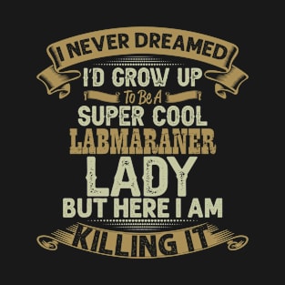 Super Cool Labmaraner dog lady T-Shirt