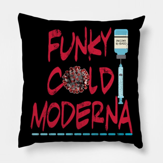 Funky Cold Moderna Pillow by pjsignman