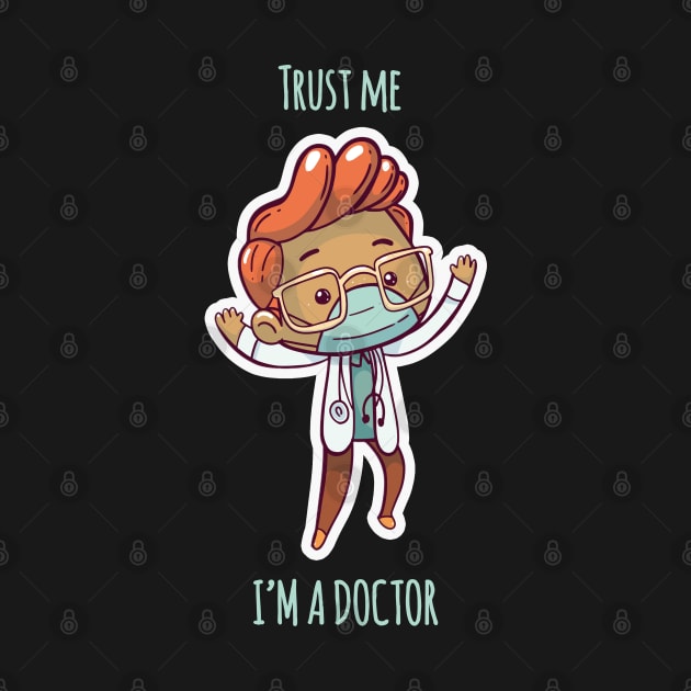 Trust me i'm a doctor by kevenwal