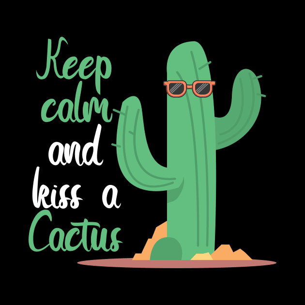 Cactus keep calm kiss funny by maxcode