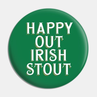 Happy Out Irish Stout Pin