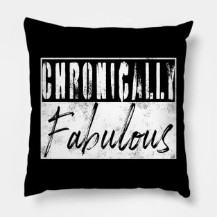 Chronically Fabulous Pillow