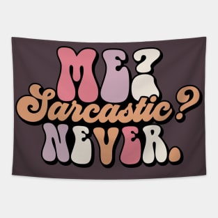 Me? Sarcastic? Never. Tapestry