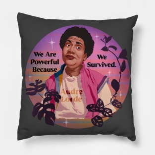 Audre Lorde: We Are Powerful Because We Survived Pillow