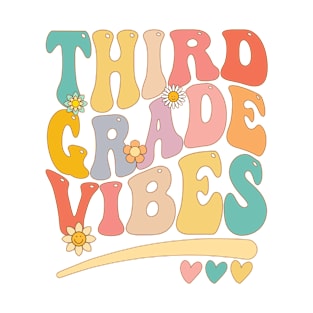 Third Grade Vibes For Girls Boys 3rd Grade Teacher T-Shirt