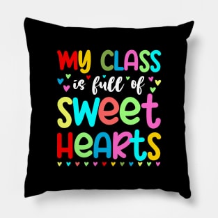 My Class Is Full Of Sweet Hearts, Valentines Day Teacher Pillow