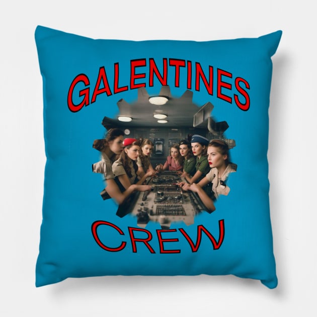 Galentines crew Pillow by sailorsam1805