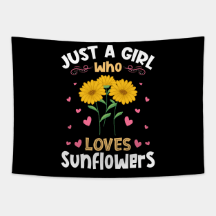 Just a Girl who Loves Sunflowers Gift Tapestry