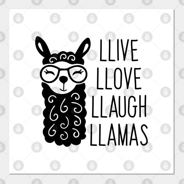 Llive Llove Llaugh Llamas Live Love Laugh Parody Llama Posters And Art Prints Teepublic Uk Llive Llove Llaugh Llamas Live Love Laugh Parody Llama Posters And Art Prints Teepublic Uk