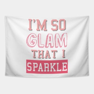 I'm so glam I sparkle Tapestry