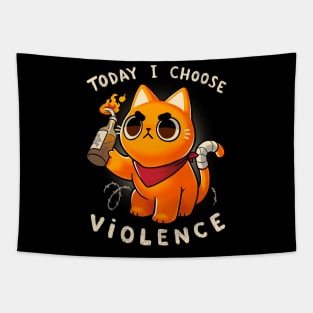 Today I choose violence - Angry Kitty - Protest - Sassy meme Tapestry