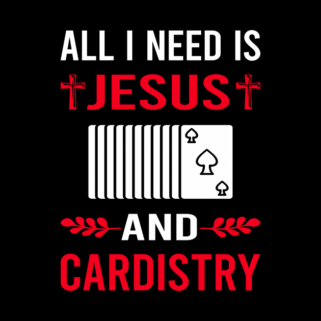 I Need Jesus And Cardistry Cardist by Good Day