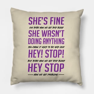 Bad Blood She's Fine Security Guard Version Pillow