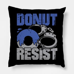 Donut Resist Police Officer Gift Pillow