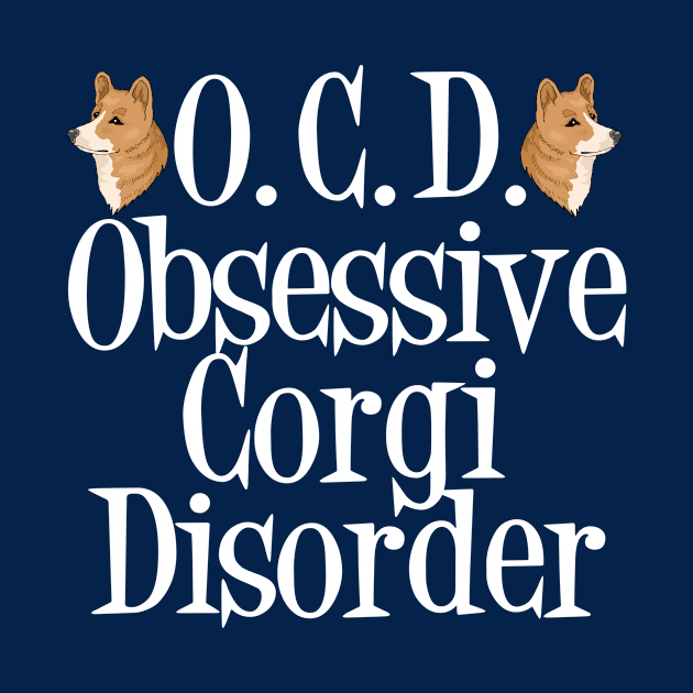 Cute Obsessive Corgi Disorder by epiclovedesigns