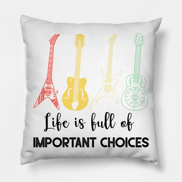 LIFE IS FULL OF IMPORTANT CHOICES Pillow by AdelaidaKang