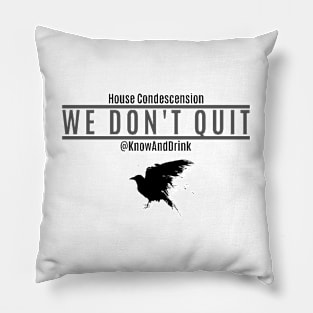 We Don't Quit Pillow