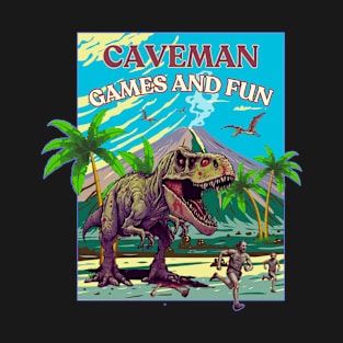 CAVEMAN GAMES AND FUN T-Shirt