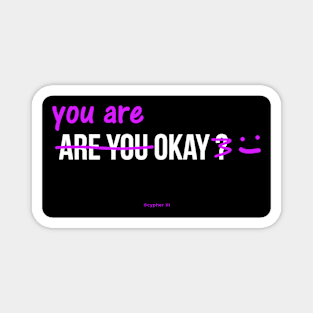 You are okay Magnet