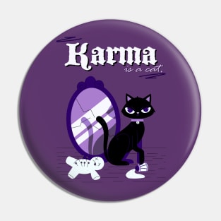 karma is a cat purple Pin