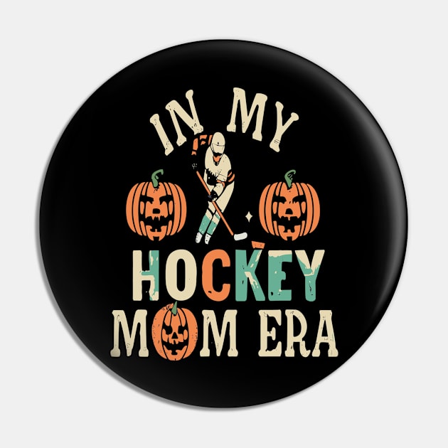 In My HOCKEY Mom Era Women Mama Sport Player Pin by rhazi mode plagget