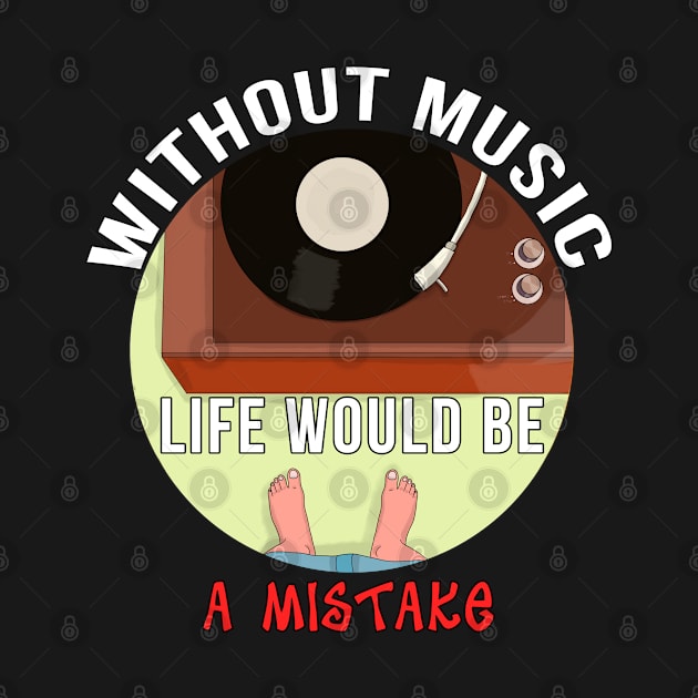 Without Music Life Would Be a Mistake by DiegoCarvalho