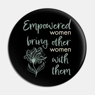 Womens Empowerment and Inspirational Phrase Pin