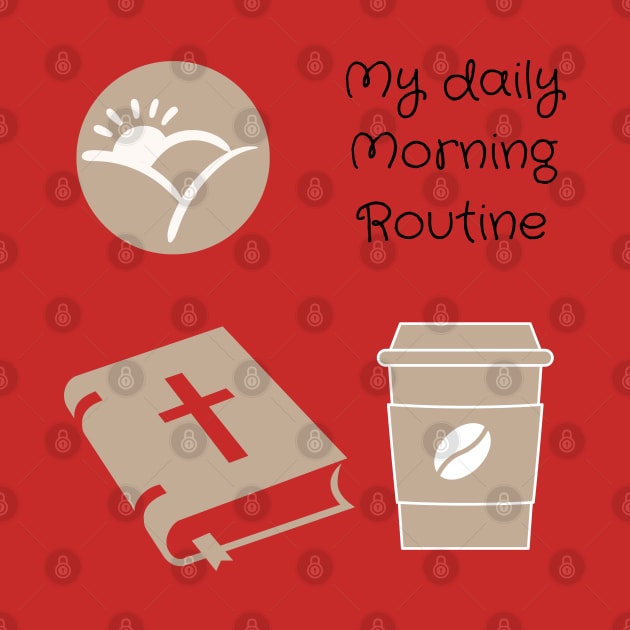 My daily morning routine bible coffee Jesus Mom life by Mission Bear